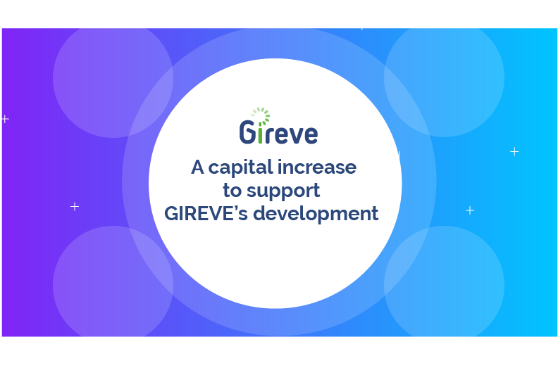 Une augmentation de capital pour accompagner le développement de GIREVE