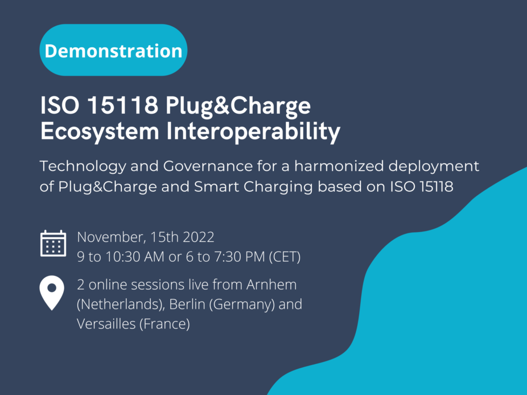 Invitation to ISO 15118 Plug and Charge Ecosystem Interoperability, technology and governance for a harmonized deployment of Plug&Charge and Smart charging based on ISO 15118